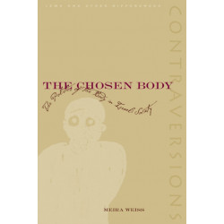 The Chosen Body: The Politics of the Body in Israeli Society