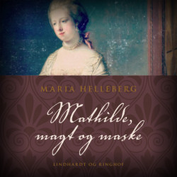 Mathilde, magt og maske