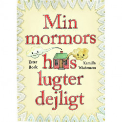 Min mormors hus lugter dejligt