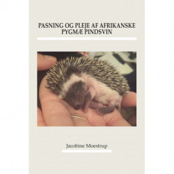 Pasning og pleje af afrikanske pygmæ pindsvin