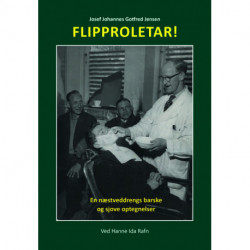 Flipproletar!: En næstveddrengs barske og sjove optegnelser