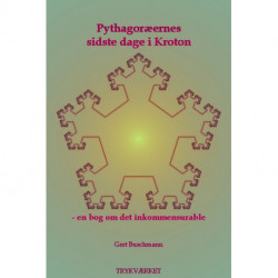Pythagoræernes sidste dage i Kroton: en bog om det inkommensurable