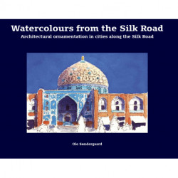 Watercolours from the Silk Road: Architectural ornamentation in cities along the Silk Road