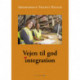 Vejen til god integration