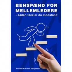 Benspænd for mellemledere: - sådan tackler du modstand