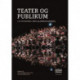 Teater og publikum: I en tid med data, viden og publikumsudvikling