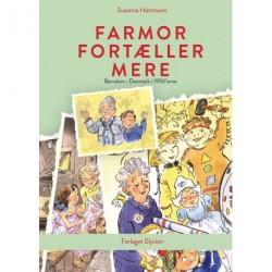 Farmor fortæller mere: Da farmor var barn 2