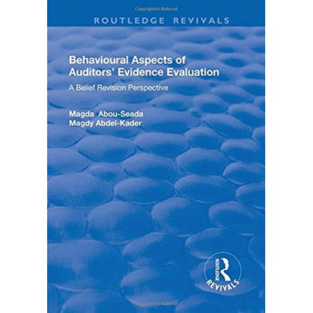 Behavioural Aspects of Auditors' Evidence Evaluation: A Belief Revision Perspective