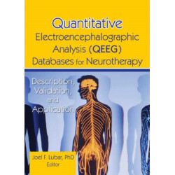 Quantitative Electroencephalographic Analysis (QEEG) Databases for Neurotherapy: Description, Validation, and Application