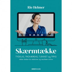 Skærmtække: TYDELIG, TROVÆRDIG, TJEKKET og TRYG - sådan skaber du relationer og resultater online