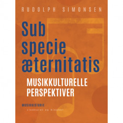 Sub specie æternitatis. Musikkulturelle perspektiver