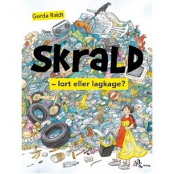 Skrald: lort eller lagkage?