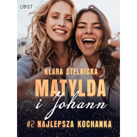 Matylda i Johann 2: Najlepsza kochanka – opowiadanie erotyczne