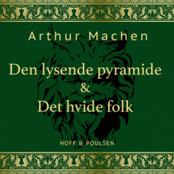 Den lysende pyramide  &  Det hvide folk