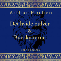 Det hvide pulver & Bueskytterne