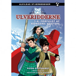 Ulveridderne: Forfulgt af kongens vogtere (samlebind)