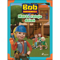 Bob Budowniczy - Marta ratuje dzień