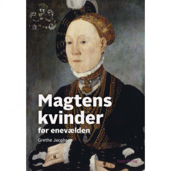 Magtens kvinder: Før enevælden