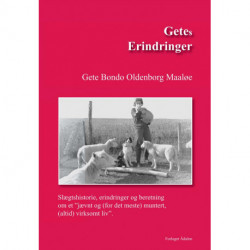 Getes Erindringer: slægtshistorie, erindringer og beretning om et