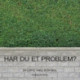 Har du et problem?: - en coffee table debatbog