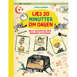 Læs 20 minutter om dagen: Billy, Sulajma og Jack opklarer mysterier: Læs selv
