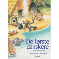 Børnenes Danmarkshistorie 1 - De første danskere: Fra istid til vikingetid