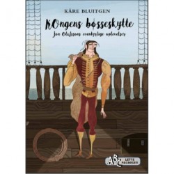 Kongens bøsseskytte: Jon Olafssons eventyrlige oplevelser