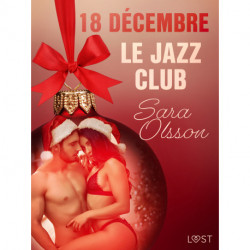 18 décembre : Le Jazz Club – Un calendrier de l’Avent érotique