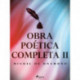 Obra poética completa II