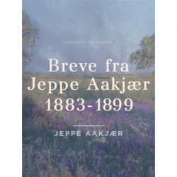Breve fra Jeppe Aakjær 1883-1899