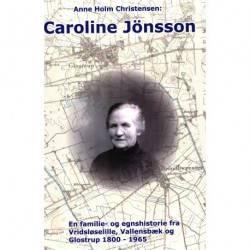 Caroline Jönsson: En familie- og egnshistorie fra Vridsløselille, Vallensbæk og Glostrup 1800-1965