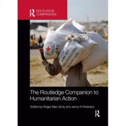 The Routledge Companion to Humanitarian Action