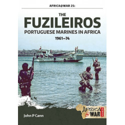 The The Fuzileiros: Portuguese Marines in Africa, 1961–1974