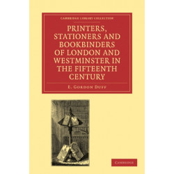 Printers, Stationers and Bookbinders of London and Westminster in the Fifteenth Century