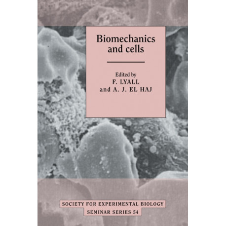 Biomechanics and Cells