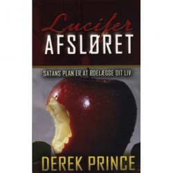 Lucifer afsløret: Satans plan er at ødelægge dit liv