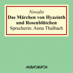 Das Märchen von Hyazinth und Rosenblütchen