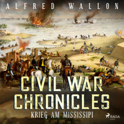 CIVIL WAR CHRONICLES - Krieg am Mississipi