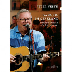 Sang og bægerklang - Fra Veras Vinterven til Fru Pedersens Bordel