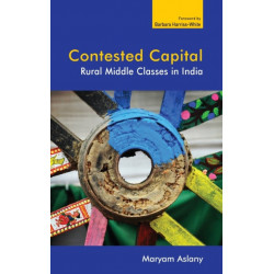Contested Capital: Rural Middle Classes in India