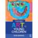 Teaching Art to Young Children: Third Edition