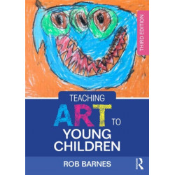 Teaching Art to Young Children: Third Edition