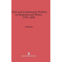 Riots and Community Politics in England and Wales, 1790-1810