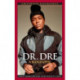 Dr. Dre: A Biography