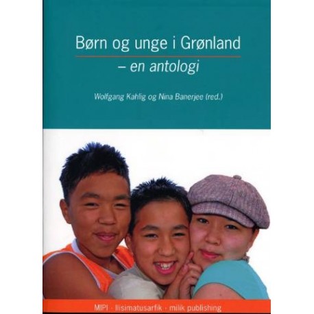 Børn og unge i Grønland: en antologi