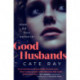 Good Husbands: 'Absolutely staggering, insanely gripping and wholly unputdownable' May Cobb