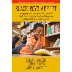 Black Boys are Lit: Engaging PreK-3 Gifted and Talented Black Boys Using Multicultural Literature and Ford's Bloom-Banks Matrix