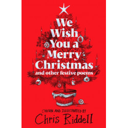 We Wish You A Merry Christmas and Other Festive Poems: Chosen and illustrated by