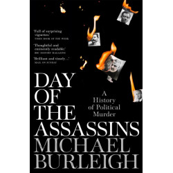 Day of the Assassins: A History of Political Murder