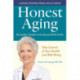 Honest Aging: An Insider's Guide to the Second Half of Life